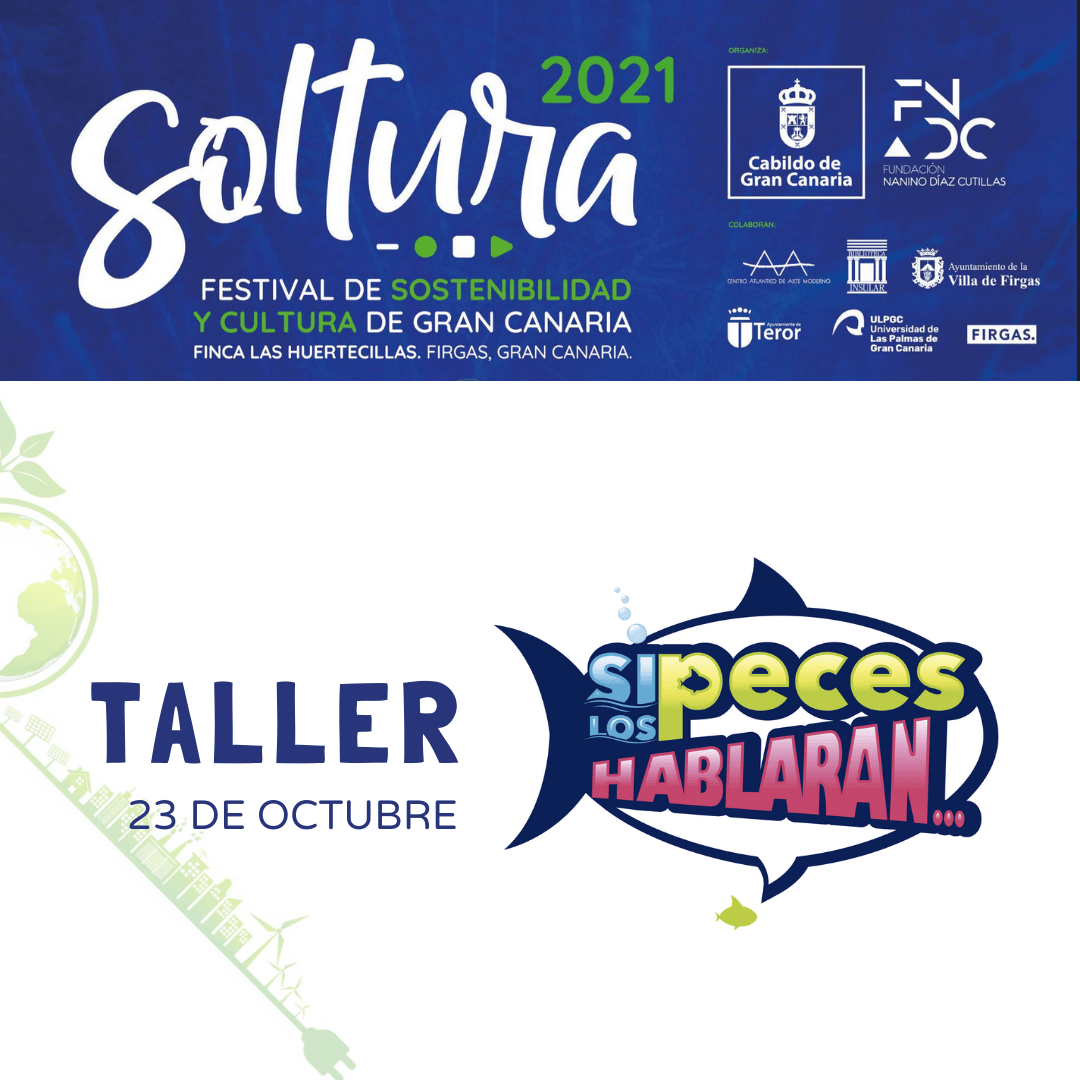 Cartel de Si los peces hablaran... para su participación en SOLTURA 2021, el primer Festival de sostenibilidad y cultura de Gran Canaria. 